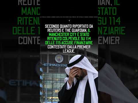 Video Manchester City, verdetto storico