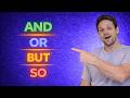 How To Use AND, OR, BUT &amp; SO | Speak More Fluently Instantly! Master