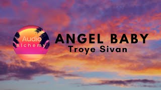 Troye Sivan - Angel Baby | Lyrics 🎶