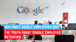 WHY MOST GOOGLE EMPLOYEES QUIT | The Truth About Google Employee Retention | Arthur Speiser Media