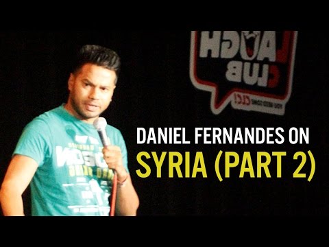 Syria (Part 2) - Daniel Fernandes Stand-Up Comedy