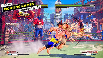 Top 10 Best Fighting Games For Android & IOS 2022 | High Graphics Fighting Games for Mobile Offline
