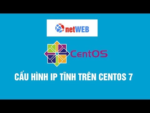 set ip centos  New 2022  Cấu hình IP tĩnh trên centos 7 thành công 100%