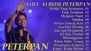PETERPAN - MIMPI YANG SEMPURNA | FULL ALBUM PETERPAN TERBAIK 2024