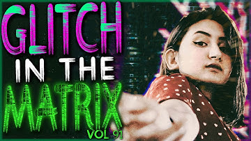 7 TRUE Glitch In The Matrix Stories That Will Break Your Mind (Vol 91)