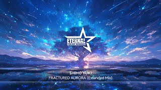 Shimo Yuki - Fractured Aurora (Extended Mix)