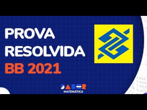 Prova Resolvida - Banco do Brasil 2021 - Matemática