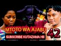 Mtoto wa ajabu  season 2 episode 42  wally omar