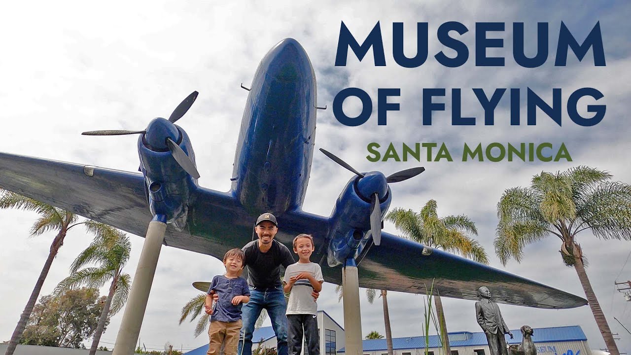 Museum of Flying with Kids - Airplane Exhibits in Santa Monica, Los Angeles, California 4K