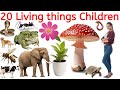 Living Things Names in English | Plants, Animals, Humans | बच्चों के लिए सजीव वस्तुएँ