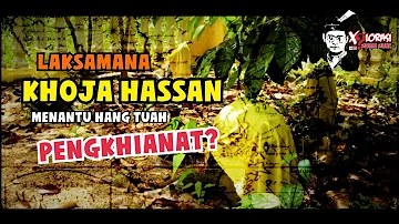 🔴 LAKSAMANA KHOJA HASSAN MENANTU HANG TUAH PENGKHIANAT? | MELAKA