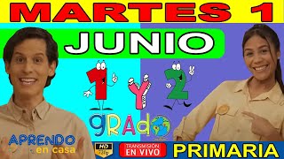 APRENDO EN CASA 🔴 MARTES 1 DE JUNIO 1 y 2 DE PRIMARIA TV PERÚ 🔵