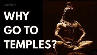 Why do We have Temples? - UniWhy