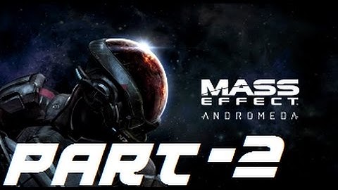FIRST CONTACT GONE SOUTH – Part 2 / Mass Effect Andromeda Walkthrough (Xbox One)