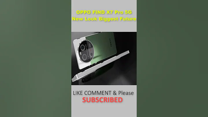 OPPO FIND X7 Pro 5G New Look Biggest Future Short - 天天要聞