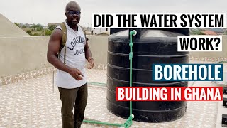 COST OF BOREHOLE DRILLING IN GHANA | DID THE WATER SYSTEM WORK?