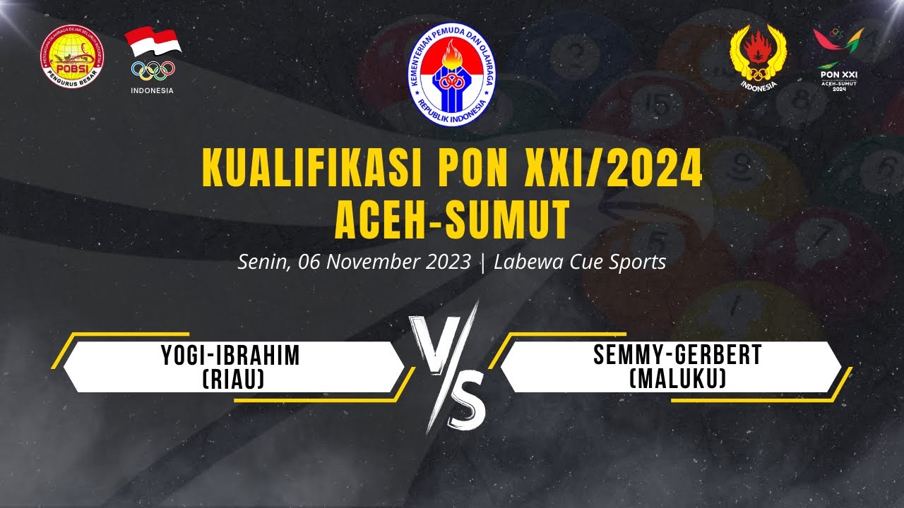 POBSI Babak Kualifikasi PON XXI 2024 Aceh - Sumut Yogi & Ibrahim (Riau) VS Semmy & Gerbert (Maluku)