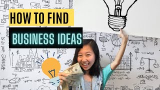 How to Find Business Ideas   The Ultimate Guide (6 Ways)