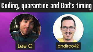 Coding, quarantine and God's timing with Lee G