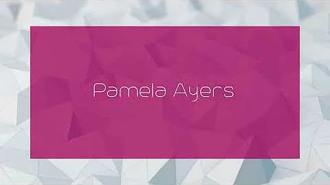 Pamela Ayers - appearance