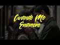 Cuando Me Enamoro - Enrique Iglesias, Juan Luis Guerra | Letra • Lyrics