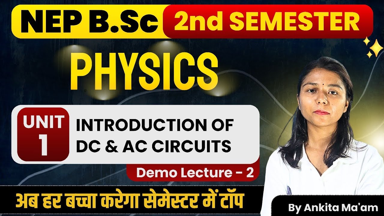 DC & AC Circuits Introduction | Physics B.Sc 2nd Semester | DC & AC ...