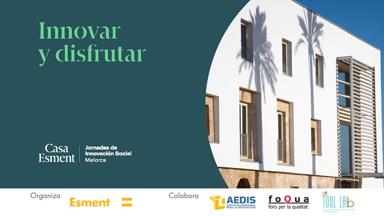 Jornadas de Innovación Social en Casa Esment - YouTube