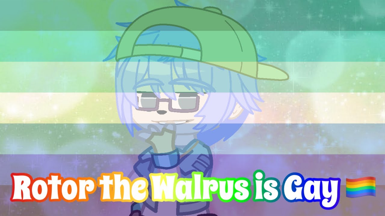 Rotor the walrus is gay 🏳️‍🌈