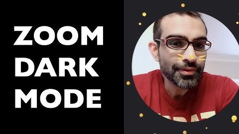 HOW TO ENABLE DARK MODE ON ZOOM