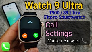 Watch 9 Ultra / T900 / S9 Ultra Smartwatch Call Settings: How To Make / Accept / Reject Calls screenshot 3