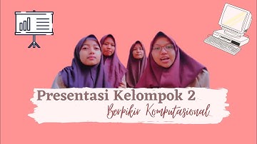 Ujian Praktek Informatika | Berpikir Komputasional Tematis  | Kelompok 2