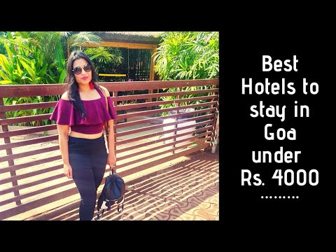 Best Hotels to stay in Goa under Rs. 4000