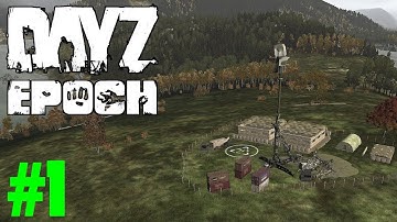 DayZ Epoch - Part 1 - The Base In The Woods