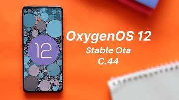 Finally Stable OxygenOS 12 C.44 Ota rolling out for Oneplus 9 & 9 pro - WHAT