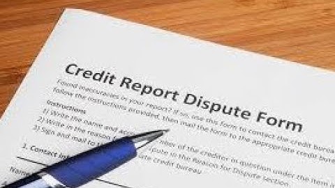 How to dispute errors on your Credit Report
