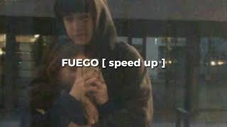 Fuego [ speed up ]