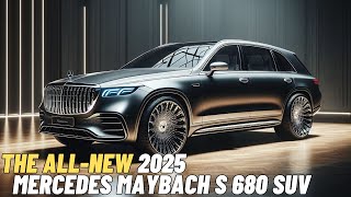 All New 2025 Mercedes Maybach S 680 SUV Official Revealed | The Most Luxurious SUV On Planet Earth!!