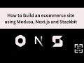 How to Build an ecommerce site using Medusa, Next.js and Stackbit - App Demo