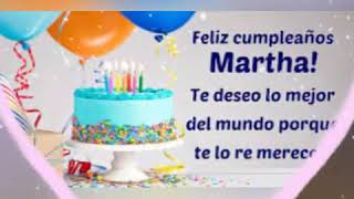 FELIZ CUMPLEAÑOS MARTHA