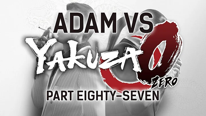 Adam vs. Yakuza Zero (Part Eighty-Seven)