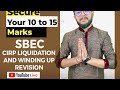 SBEC PART C REVISION CIRP, LIQUIDATION & WINDING UP CS Executive CS Shubham Modi