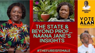 The State & Beyond: Prof Naana Jane Shares More Insight On Her Views