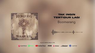 Boomerang - Tak Ingin Tertidur Lagi (Official Audio)