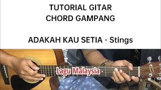 STINGS ADAKAH KAU SETIA Chord Gampang Tutorial Gitar Lagu Malaysia Mudah