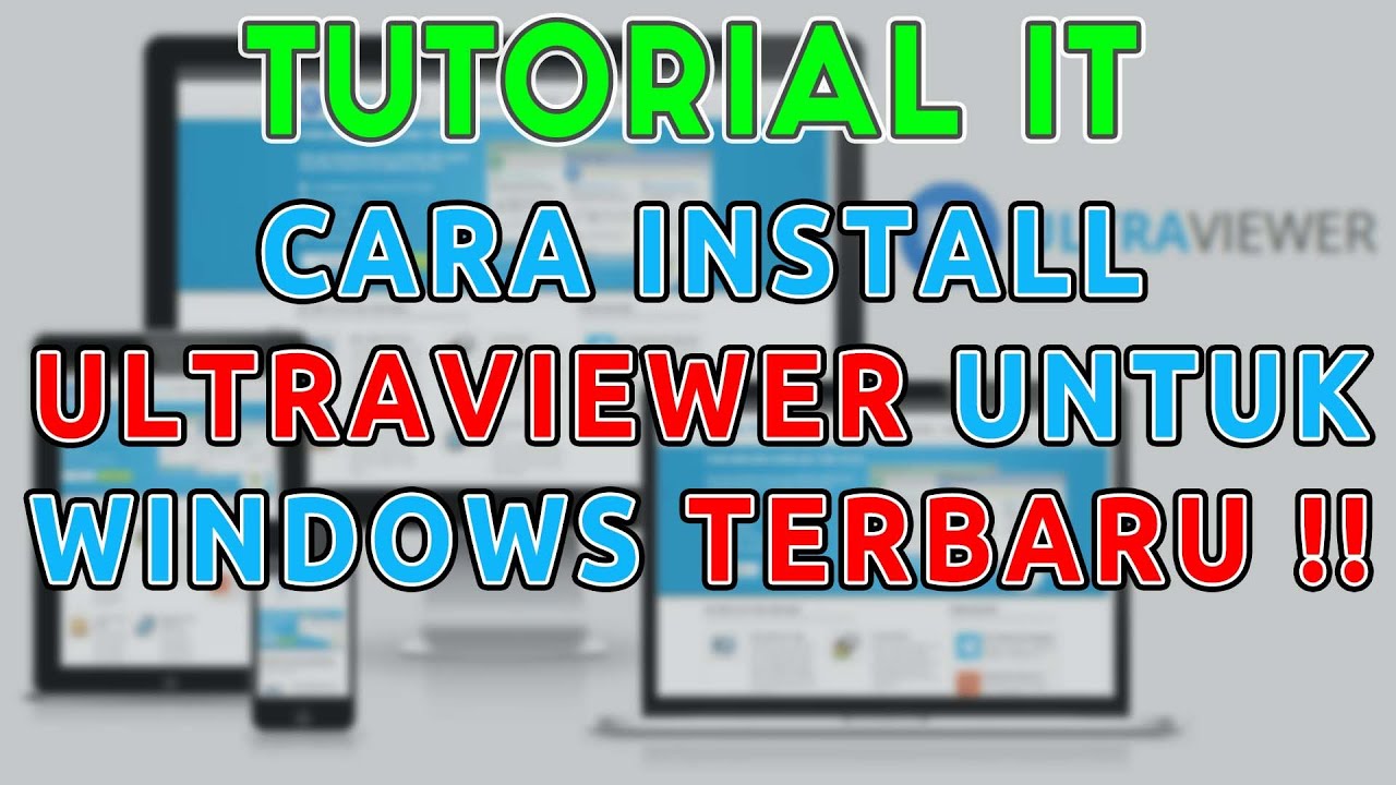 Cara Install Ultraviewer Terbaru Untuk Windows Pc And Laptop Bungthom