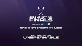 2023 LCK 스프링 오프닝 타이틀 브금  I 2023 LCK Spring Opening Title Music I Unbreakable - ESTi