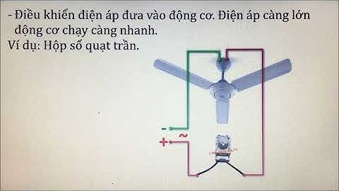 CÔNG NGHỆ 12: BÀI 15. MẠCH ĐIỀU KHIỂN TỐC ĐỘ ĐỘNG CƠ ĐIỆN XOAY CHIỀU MỘT PHA