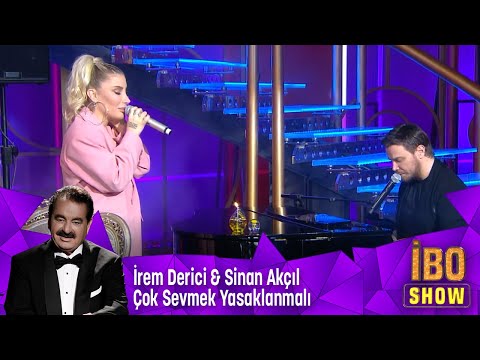 Sinan Akçıl & İrem Derici - Çok Sevmek Yasaklanmalı