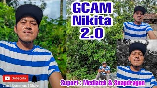 Setingan Terbaru Gcam Nikita 2.0 Config kingkong Suport Mediatek dan Snapdragon
