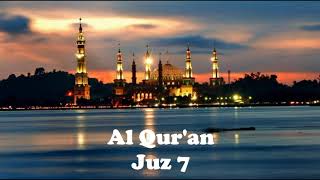 Juz 7 - Lantunan Merdu Al Qur'anul Karim